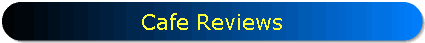 Cafe Reviews