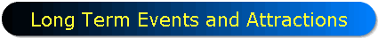 Long Term Events and Attractions