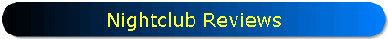 Nightclub Reviews