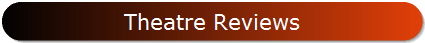 Theatre Reviews
