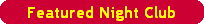 Featured Night Club